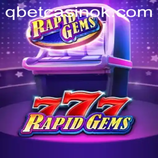 Discover the Thrills of RapidGems777: A Game Revolution
